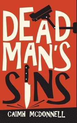Caimh McDonnell - Dead Man's Sins, Inbunden