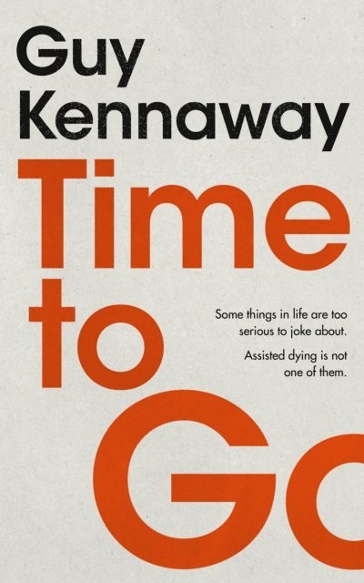 Guy Kennaway - Time to Go, E-bok