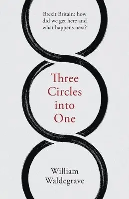 William Waldegrave - Three Circles Into One, Häftad. Tillgänglighet: Lägg i varukorg