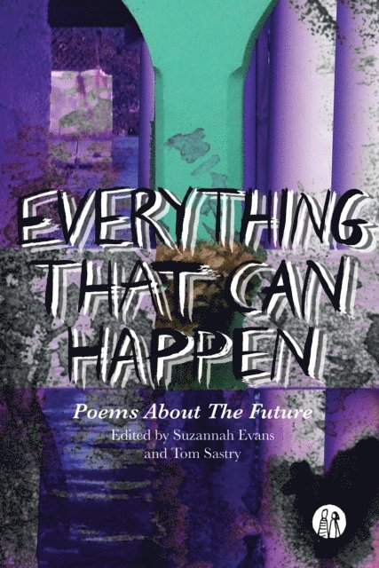 Tom Sastry, Suzannah Evans - Everything That Can Happen, E-bok