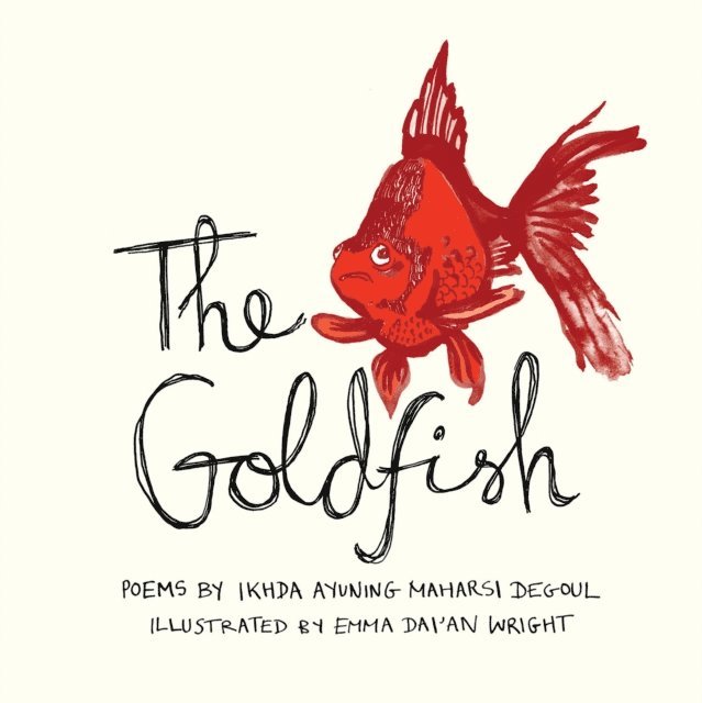 Ikhda Ayuning Maharsi Degoul - Goldfish, E-bok
