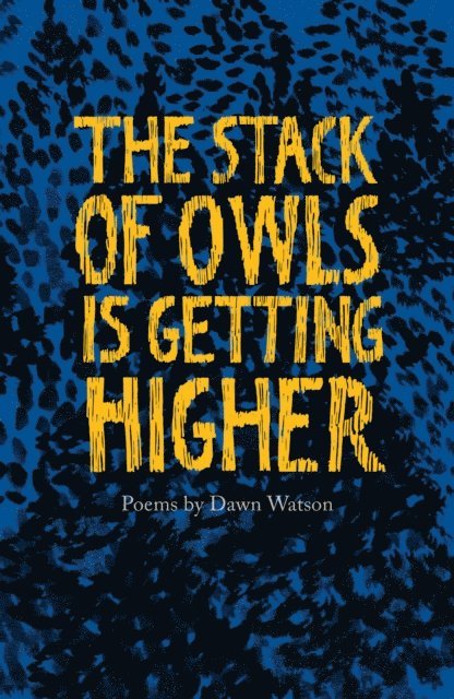Dawn Watson - Stack of Owls is Getting Higher, E-bok