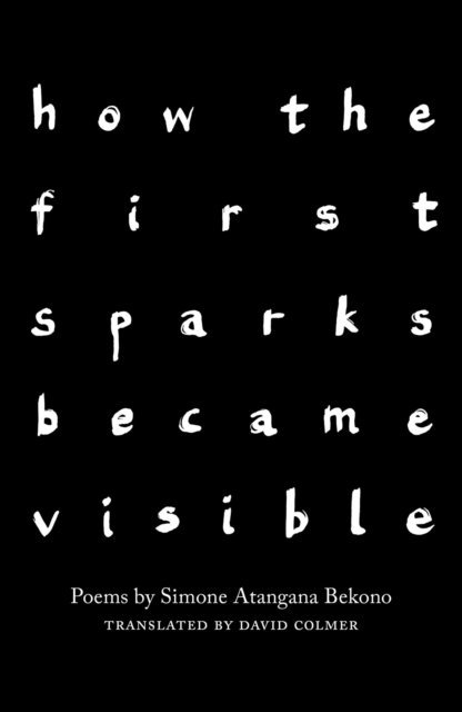Simone Atangana Bekono - how the first sparks became visible, E-bok