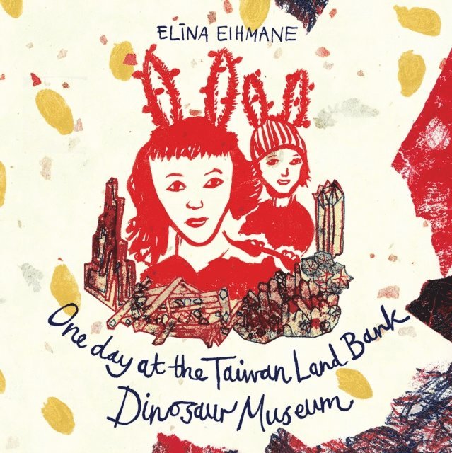 Elina Eihmane - One day at the Taiwan Land Bank Dinosaur Museum, E-bok