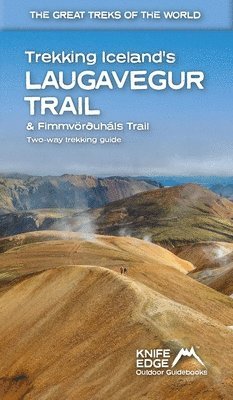 Trekking Iceland's Laugavegur Trail & Fimmvorouhals Trail av Andrew McCluggage, Andrew McCluggage