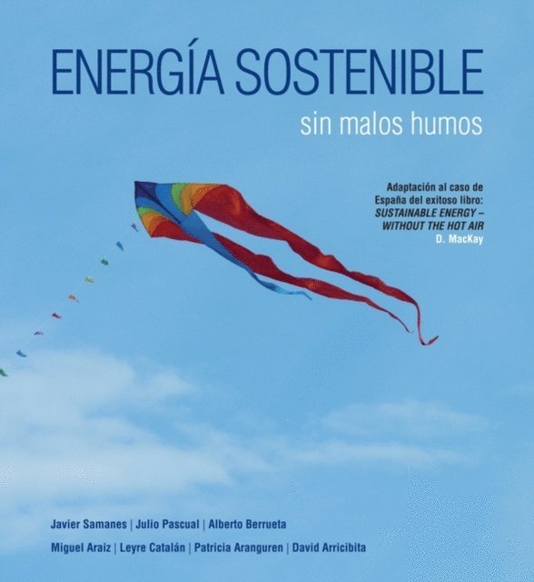 Javier Samanes Pascual, Julio Pascual Miqueleiz, Alberto Berrueta Irigoyen, Miguel Araiz Vega, Leyre Catalán Ros, Patricia Aranguren Garacochea, David Arricibita de Andrés - Energía sostenible sin malos humos, E-bok