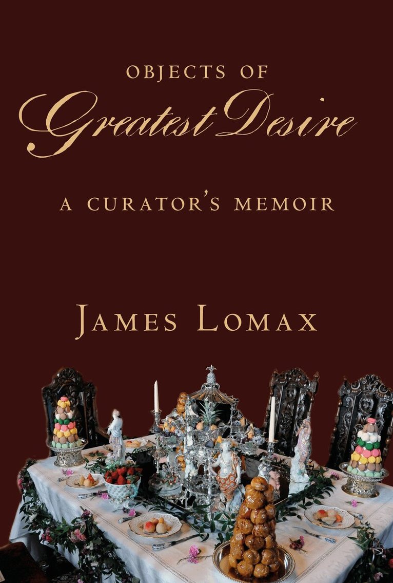 James Lomax - Objects of Greatest Desire, Inbunden. Tillgänglighet: Lägg i varukorg