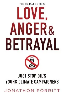 Jonathon Porritt - Love, Anger & Betrayal, Häftad. Tillgänglighet: Lägg i varukorg