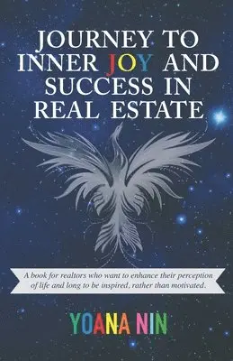 Yoana Nin - Journey to Inner Joy and Success in Real Estate, Häftad. Tillgänglighet: Lägg i varukorg