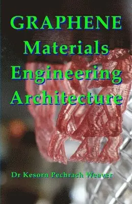 Graphene Materials Engineering Architecture