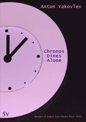 Anton Yakovlev - Chronos Dines Alone, Häftad. Tillgänglighet: Lägg i varukorg
