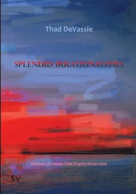 Thad Devassie - Splendid Irrationalities, Häftad. Tillgänglighet: Lägg i varukorg