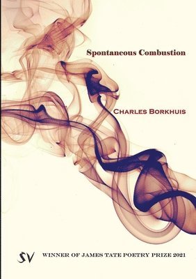 Charles Borkhuis - Spontaneous Combustion, Häftad. Tillgänglighet: Lägg i varukorg