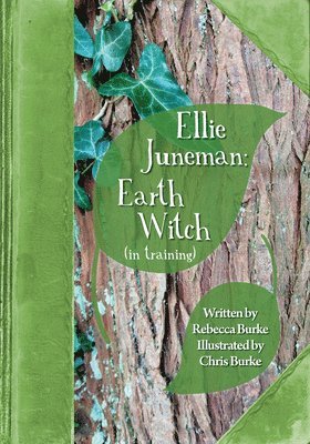 Rebecca Burke - Ellie Juneman: Earth Witch (in training), Häftad