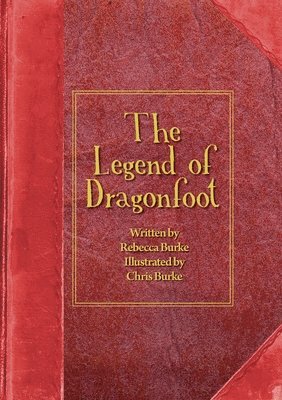 Rebecca Burke - Legend of Dragonfoot, Häftad