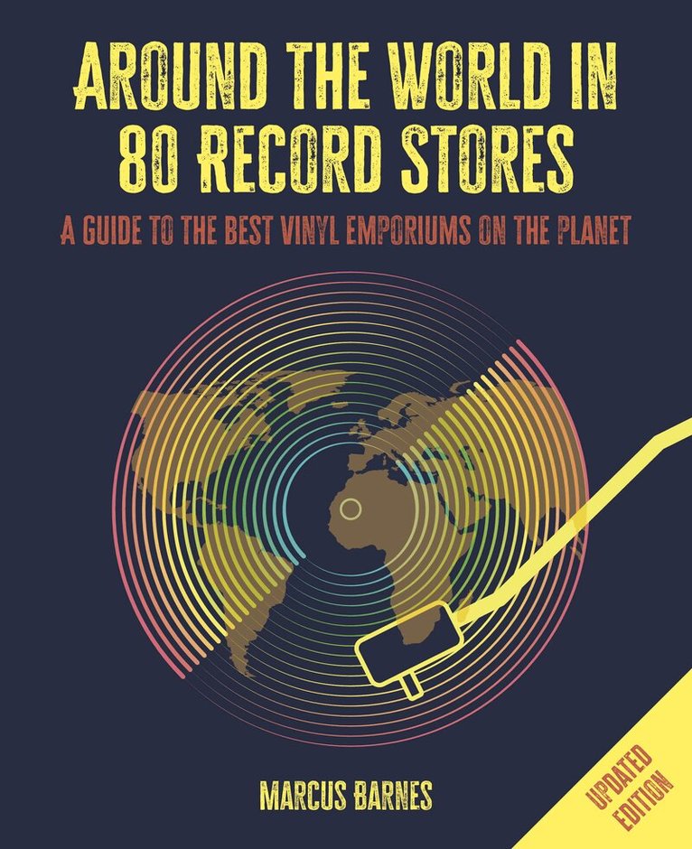 Marcus Barnes - Around the World in 80 Record Stores: Updated edition, Inbunden