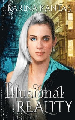 Karina Kantas - Illusional Reality, Häftad. Tillgänglighet: Lägg i varukorg