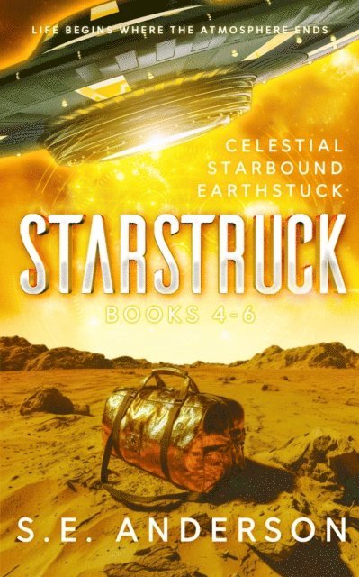S.E. Anderson - Starstruck Saga Volume 2: Books 4-6, E-bok