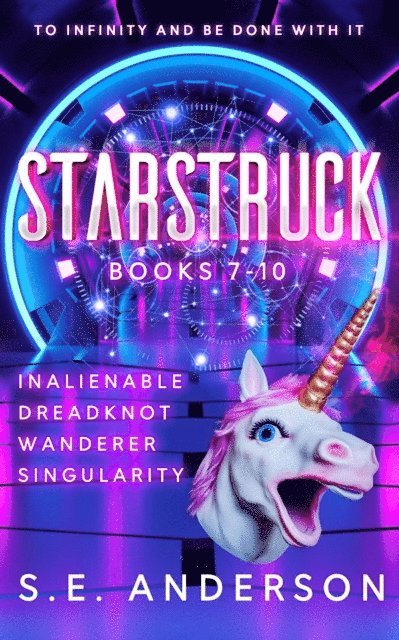 S.E. Anderson - Starstruck Saga: Volume Three: Books 7-10, E-bok