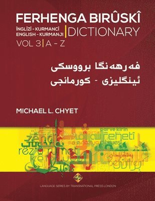 Michael L. Chyet - FERHENGA BIRÛSKÎ - English-Kurmanji Dictionary - Volume Three, Häftad