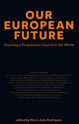 Maria João Rodrigues, Maria João Rodrigues - Our European Future, Häftad