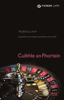 Mòrag Law - Cuibhle an Fhortain, Häftad
