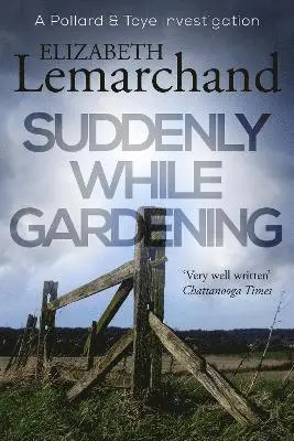 Elizabeth Lemarchand - Suddenly While Gardening, Häftad. Tillgänglighet: Lägg i varukorg