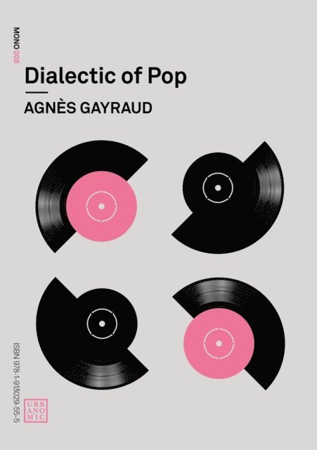 Agnes Gayraud - Dialectic of Pop, E-bok