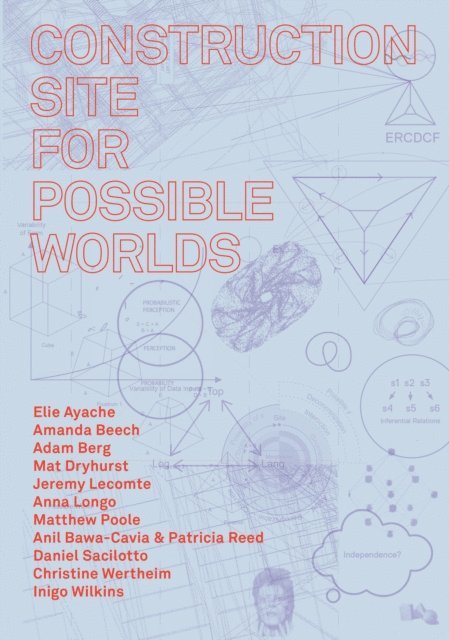 James Wiltgen, Robin Mackay, Amanda Beech - Construction Site for Possible Worlds, E-bok