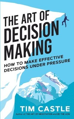 Tim Castle - Art of Decision Making, Häftad