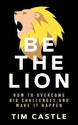 Tim Castle - Be The Lion, Häftad