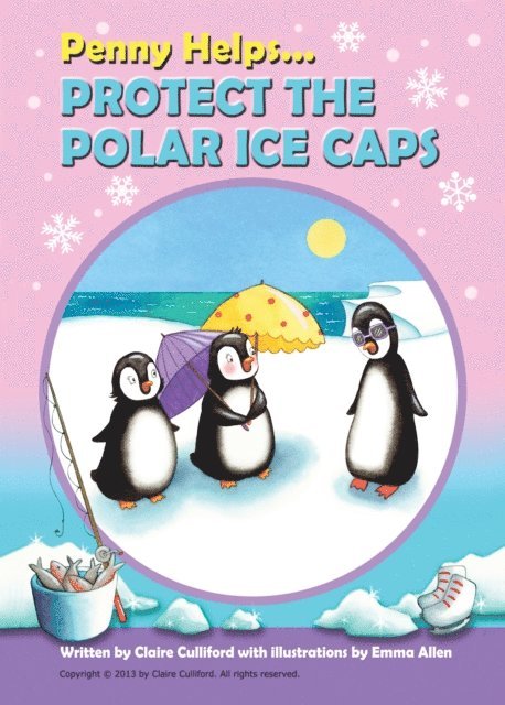 Claire Culliford - Penny Helps Protect the Polar Ice Caps, E-bok