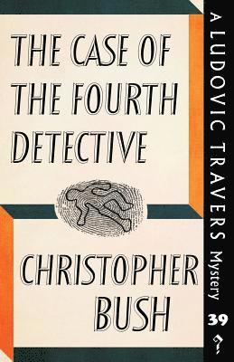 Christopher Bush - Case of the Fourth Detective, Häftad