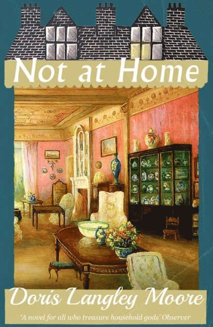 Doris Langley Moore - Not at Home, E-bok