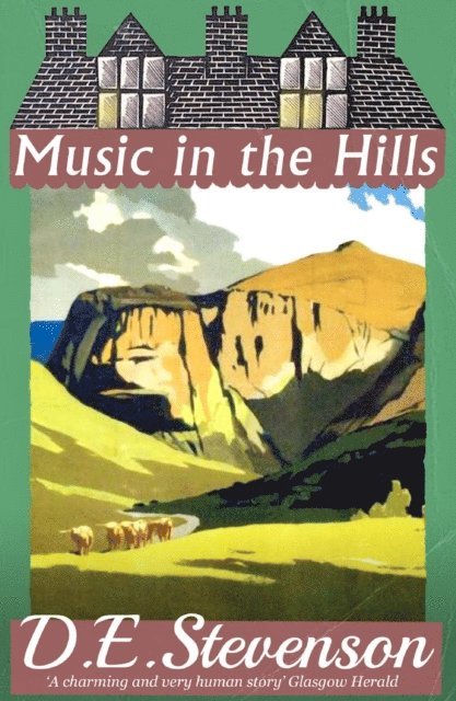 Alexander McCall Smith, D.E. Stevenson - Music in the Hills, E-bok