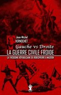La guerre civile froide - La thogonie rpublicaine de Robespierre  Macron
