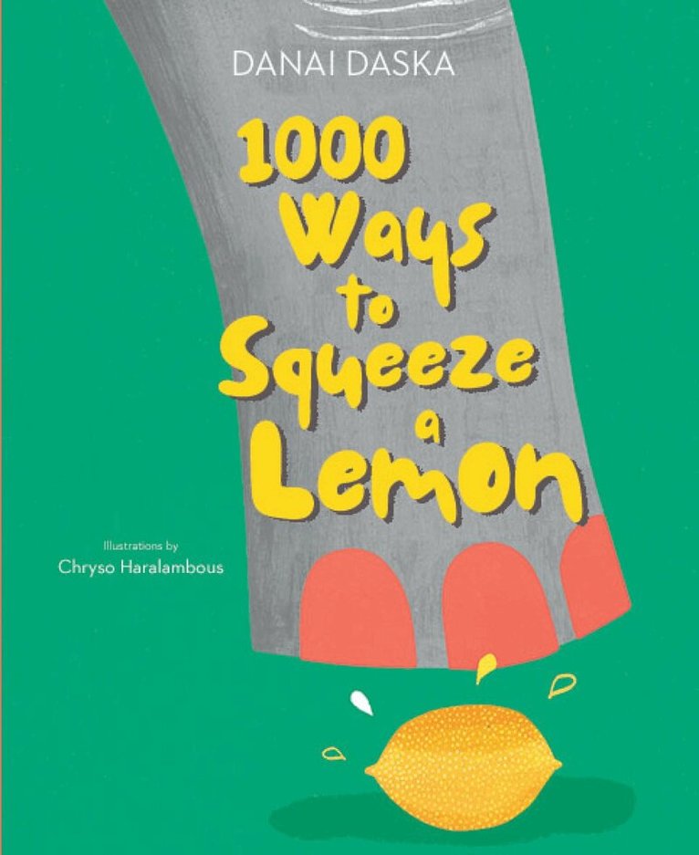 Danai Daska - 1000 Ways to Squeeze a Lemon, Inbunden