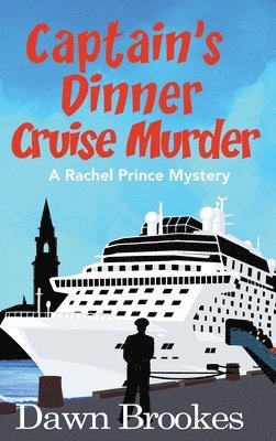 Dawn Brookes - Captain's Dinner Cruise Murder, Inbunden