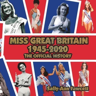 Sally-Ann Fawcett - Miss Great Britain 1945 - 2020, Häftad. Tillgänglighet: Lägg i varukorg