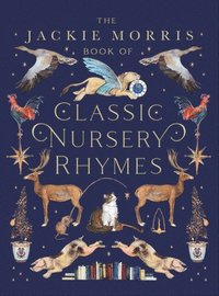Jackie Morris Book of Classic Nursery Rhymes