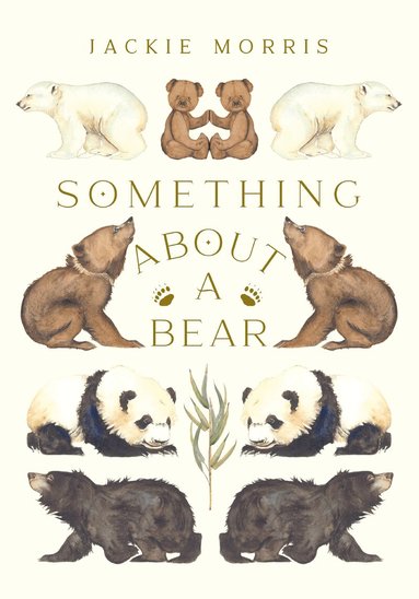 Something About A Bear by Jackie Morris