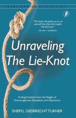 Sheryl Giesbrecht Turner - Unraveling The Lie-Knot, Häftad