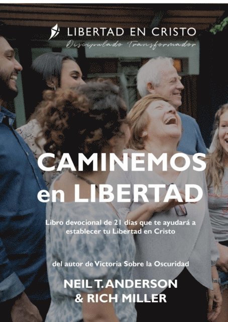 Rich Miller, Neil T. Anderson - Caminemos en Libertad, E-bok