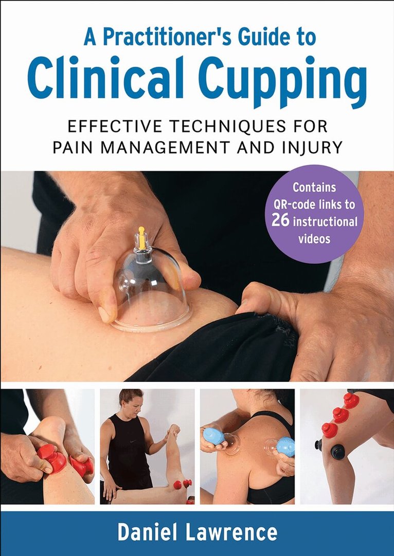 Daniel Lawrence - Practitioner's Guide to Clinical Cupping, Häftad