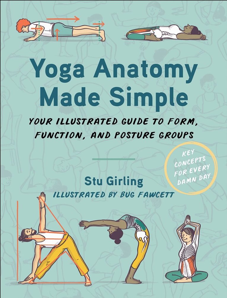 Stu Girling - Yoga Anatomy Made Simple, Häftad