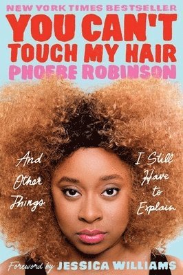 Phoebe Robinson - You Can't Touch My Hair, Häftad