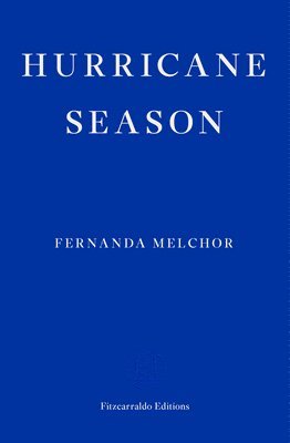 Hurricane Season av Fernanda Melchor