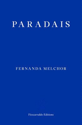 Paradais av Fernanda Melchor