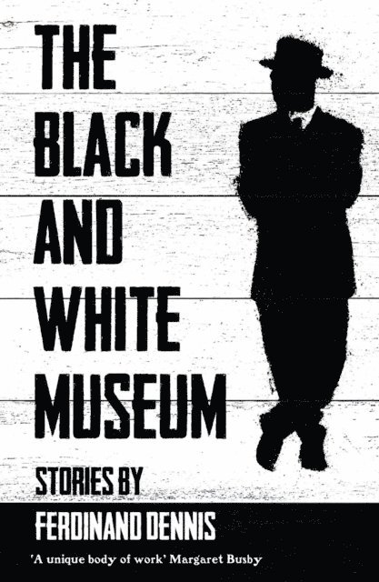 Ferdinand Dennis - THE BLACK AND WHITE MUSEUM, E-bok