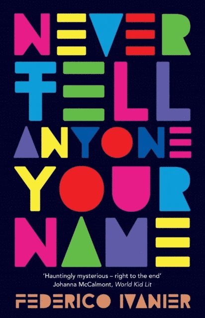 Federico Ivanier - Never Tell Anyone Your Name, E-bok